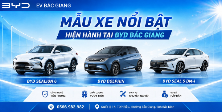 KHÁM PHÁ CÁC DÒNG XE Ô TÔ ĐIỆN VÀ XĂNG LAI ĐIỆN  CHÍNH HÃNG TẠI BYD BẮC GIANG